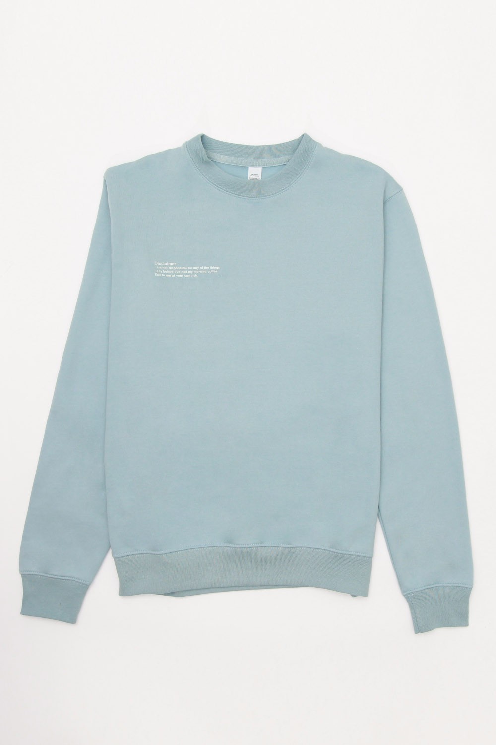 Disclaimer Slogan Sweatshirt